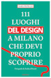 111 luoghi del design a Milano che devi proprio scoprire